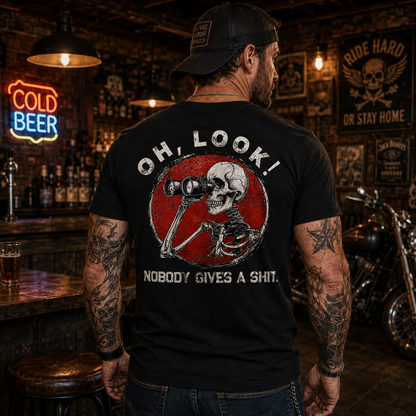 Oh Look Nobody Gives A Shit Shirt Funny Skeleton Sarcastic Graphic Tee Gift For Adults
