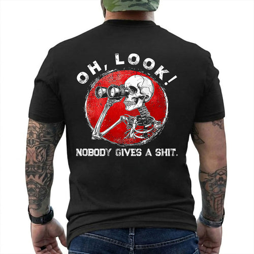 Oh Look Nobody Gives A Shit Shirt Funny Skeleton Sarcastic Graphic Tee Gift For Adults