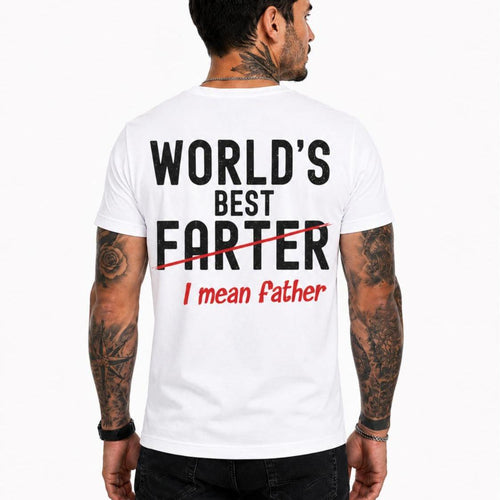 World's Best Farter I Mean Father Shirt Funny Dad Graphic Tee Father's Day Gift For Dad
