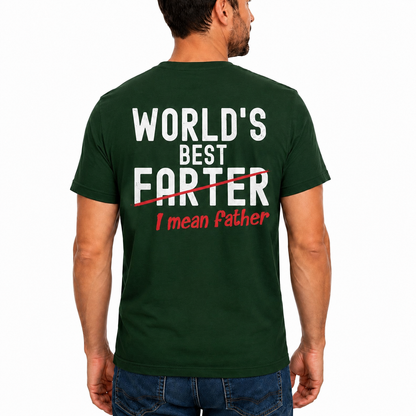 Worlds Best Farter I Mean Father Shirt Funny Dad Joke Graphic Tee Fathers Day Gift For Dad