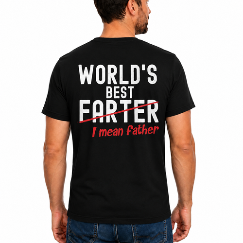 Worlds Best Farter I Mean Father Shirt Funny Dad Joke Graphic Tee Fathers Day Gift For Dad