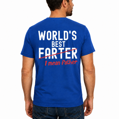 Worlds Best Farter I Mean Father Shirt Funny Dad Joke Graphic Tee Fathers Day Gift For Dad