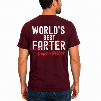 Worlds Best Farter I Mean Father Shirt Funny Dad Joke Graphic Tee Fathers Day Gift For Dad