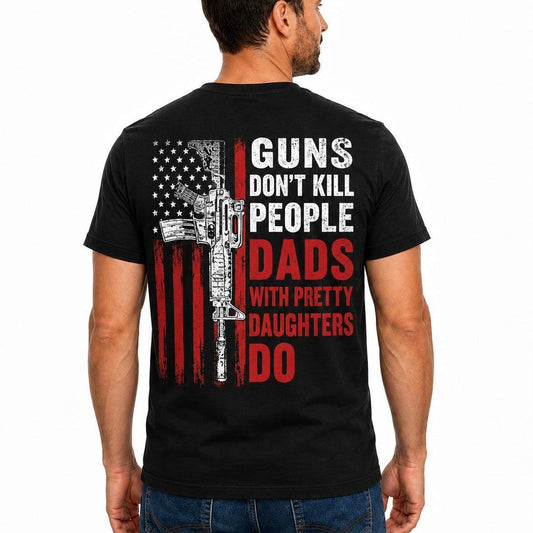Funny Dad With Pretty Daughters Shirt, Protective Dad T Shirt, Father Gift, American Flag Graphic Tee, Father's Day Shirt