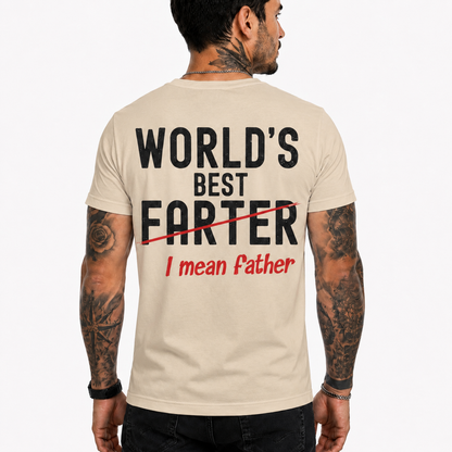 World's Best Farter I Mean Father Shirt Funny Dad Graphic Tee Father's Day Gift For Dad