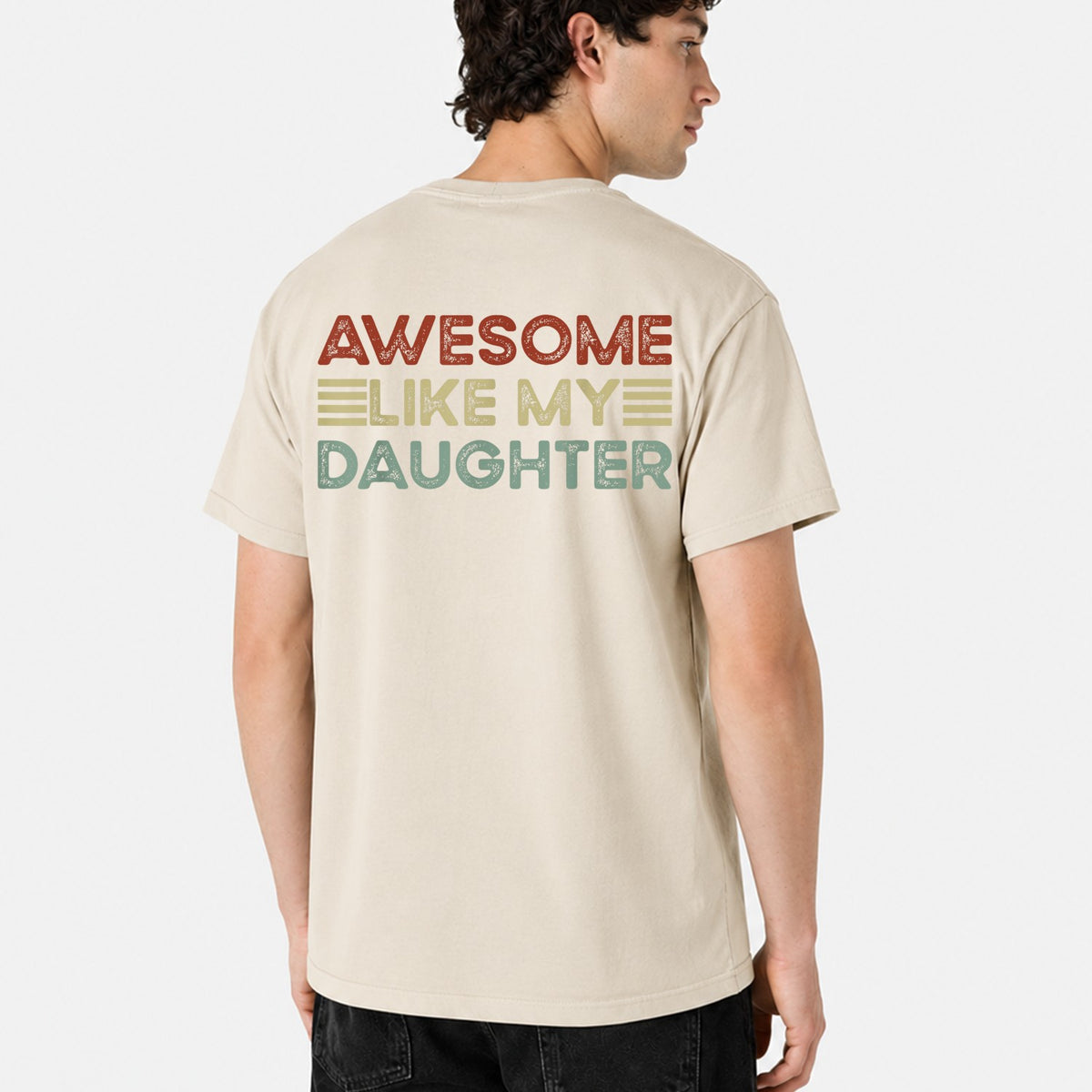 Awesome Like My Daughter Shirt, Proud Dad T-Shirt, Funny Father Tee, Dad Gift from Daughter, Father's Day Shirt, Vintage Graphic Tee