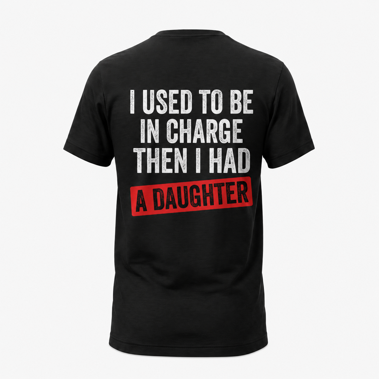 Funny Girl Dad Shirt, I Used to Be in Charge Then I Had a Daughter Tee, Father's Day Gift, Proud Dad T-Shirt, Gift from Daughter