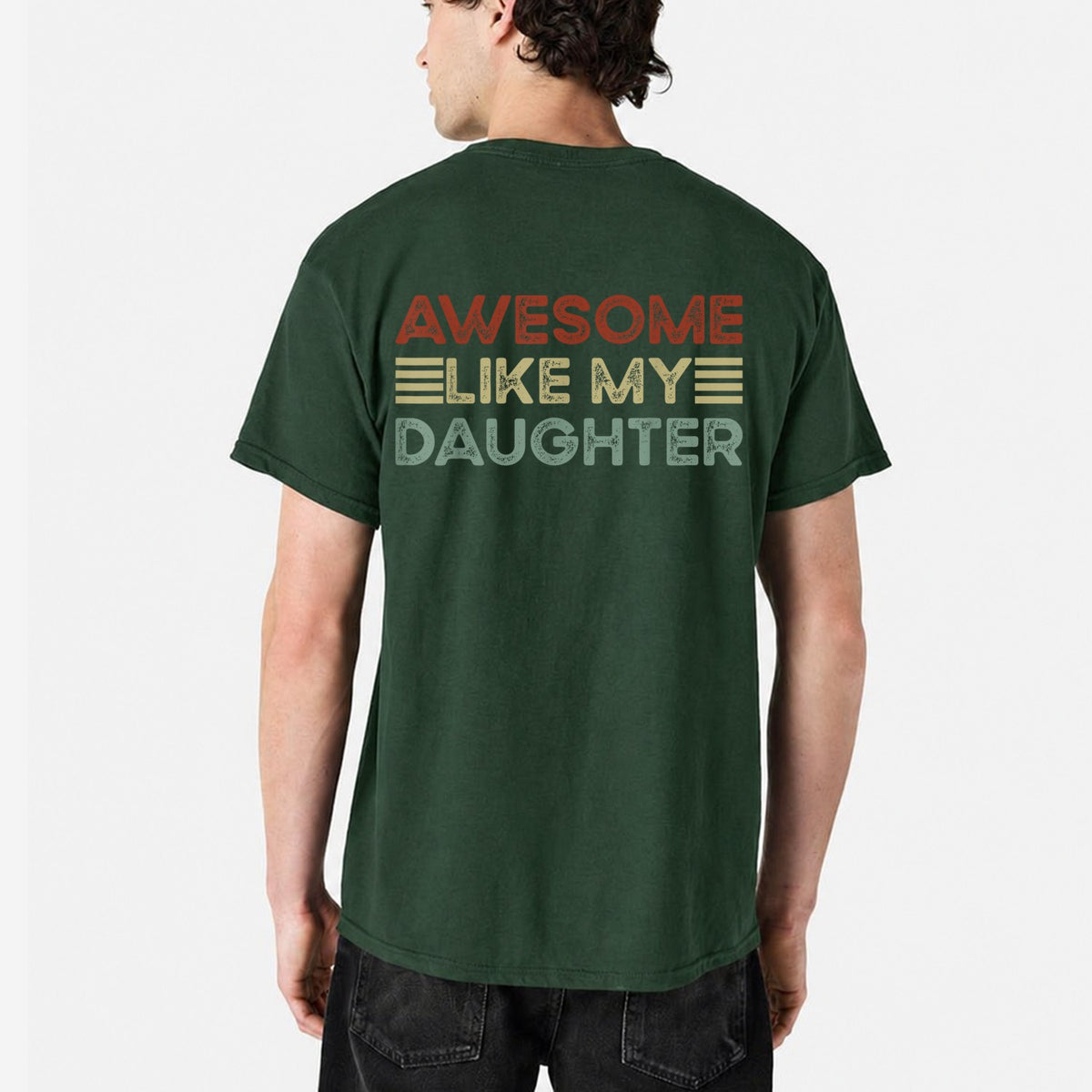 Awesome Like My Daughter Shirt, Proud Dad T-Shirt, Funny Father Tee, Dad Gift from Daughter, Father's Day Shirt, Vintage Graphic Tee