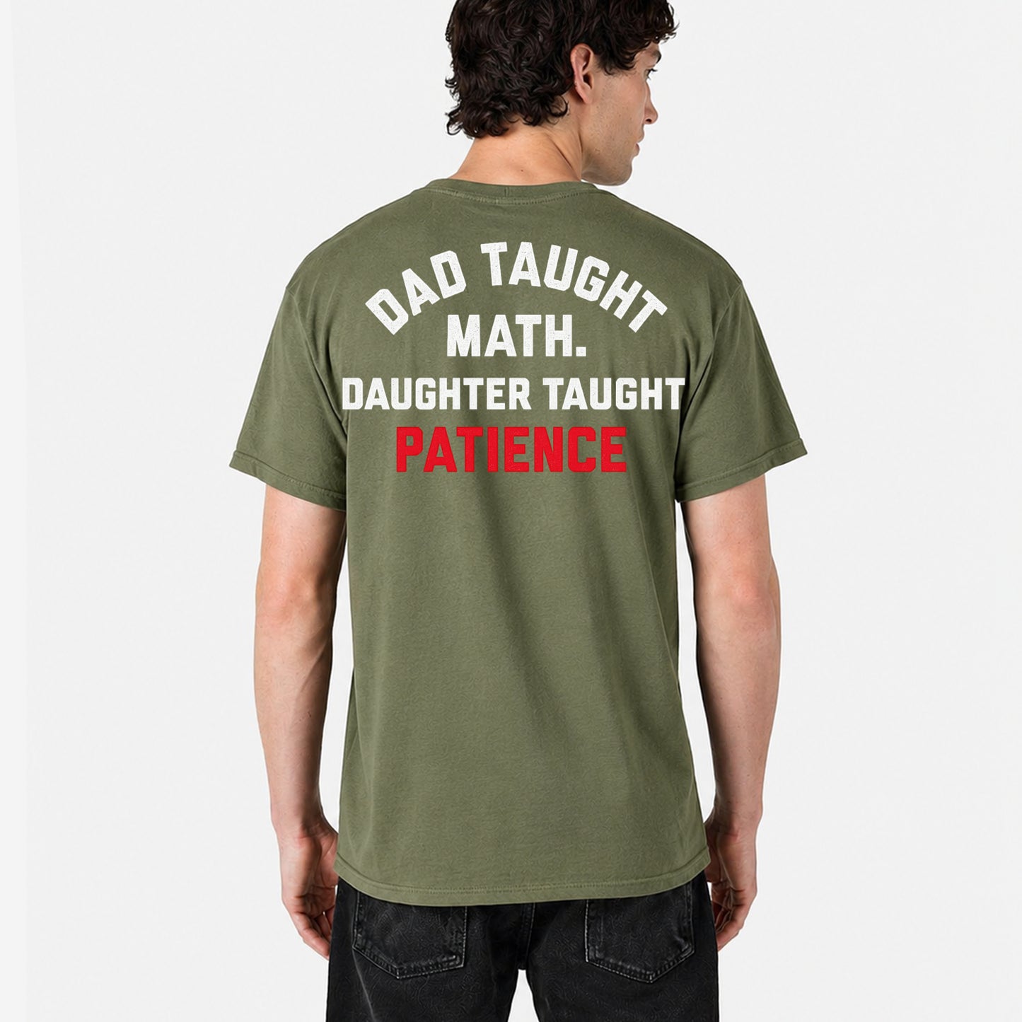 Funny Girl Dad Shirt, Dad Taught Math Daughter Taught Patience Tee, Father's Day Gift, Proud Dad T-Shirt, Gift for Girl Dad
