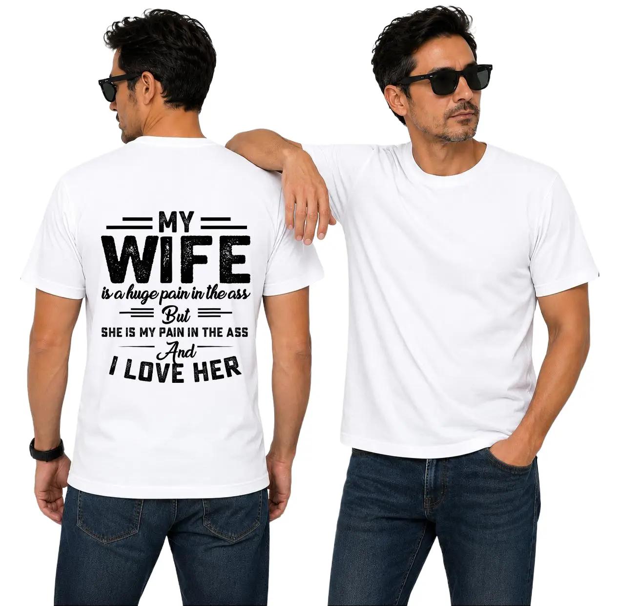 My Wife Is A Huge Pain In The Ass Shirt Funny Husband Graphic Tee Husband Gift For Men