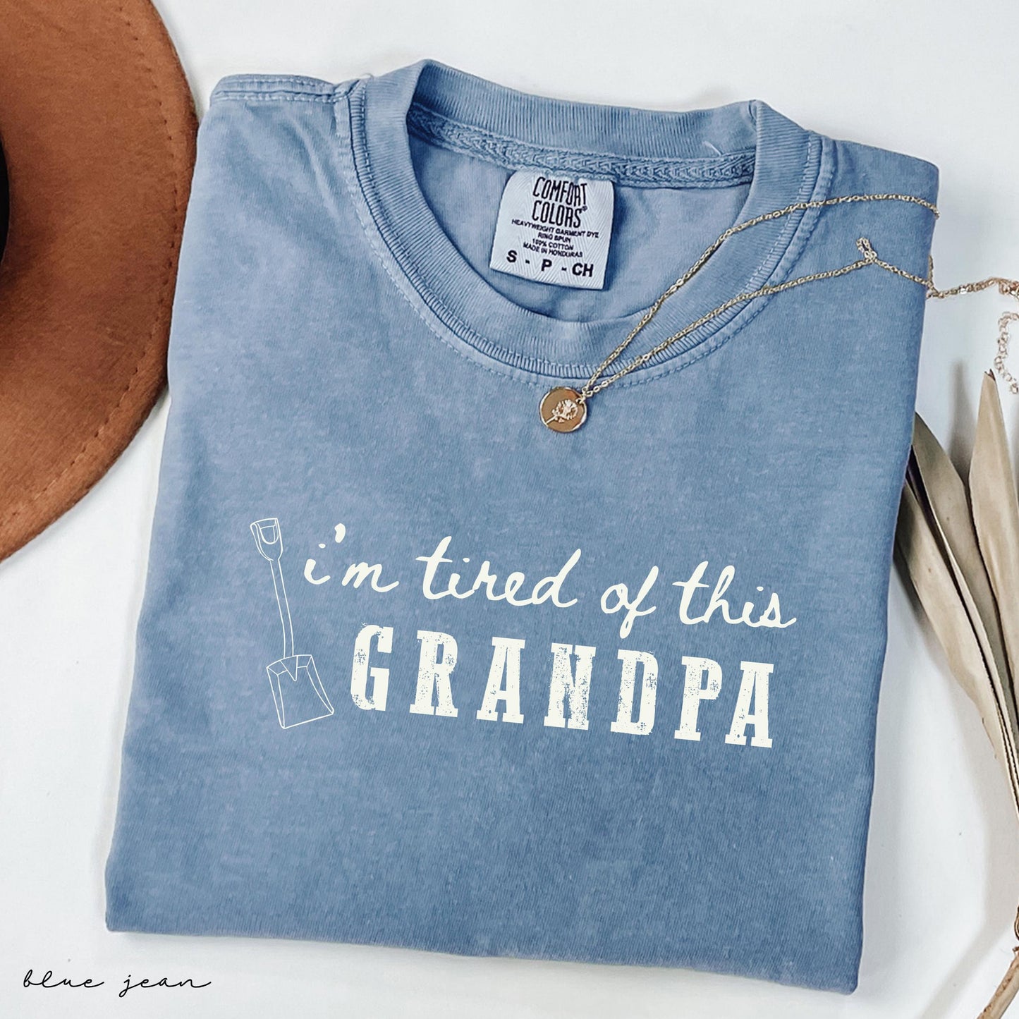 Comfort Colors® I'm Tired of this Grandpa Shirt, Funny Shirt, Adult Funny Shirt, Sarcastic Shirt, Gift for Her Shirt, Gift for Him Shirt