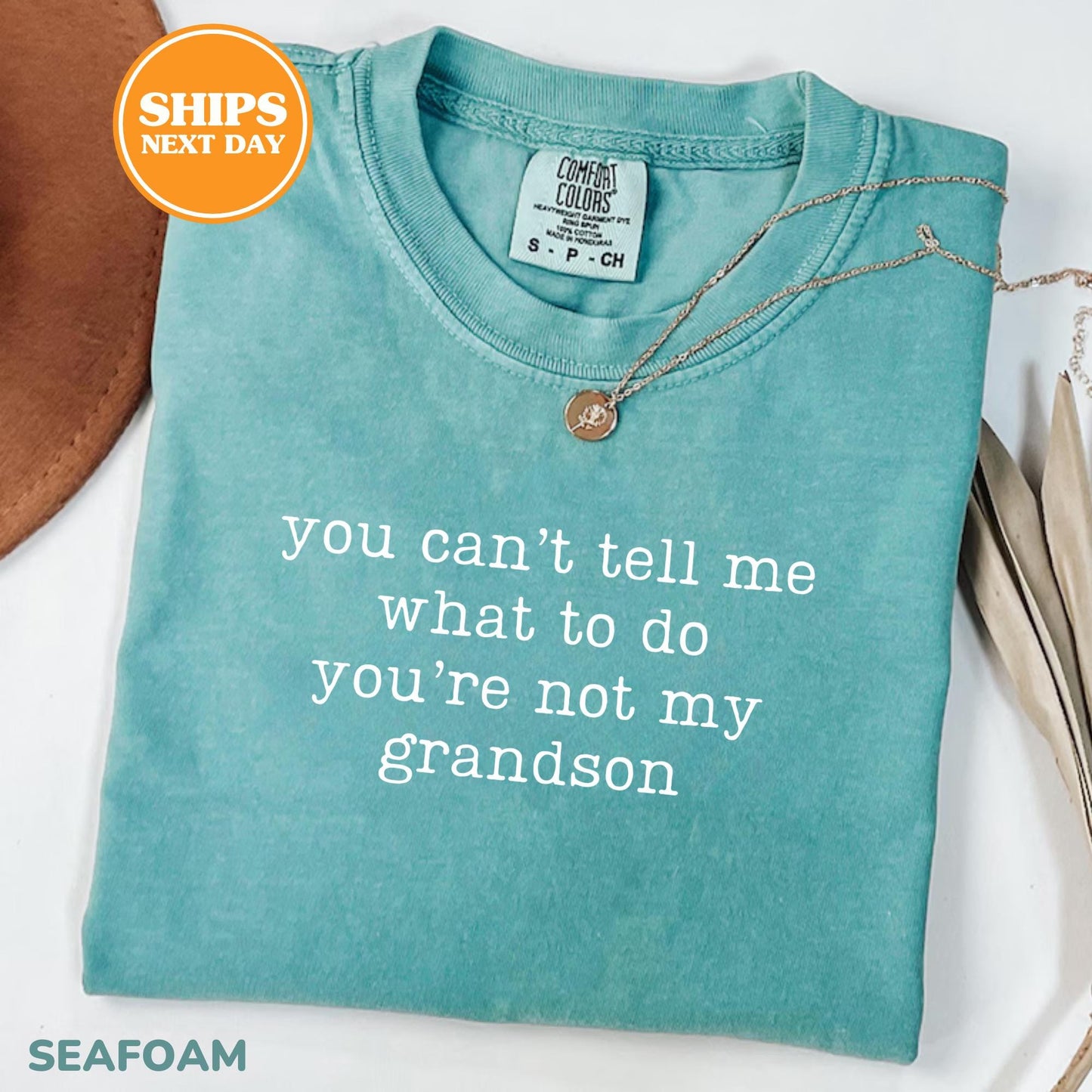 Comfort Colors® You Can't Tell Me What To Do You're Not My Grandson Shirt, Grandma Gift, Grandma Shirt