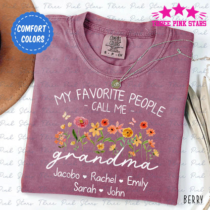 Personalized Grandma Comfort Colors Shirt, Custom Grandma With Kids Names Shirt, My Favorite People Call Me Grandma Gift E8531