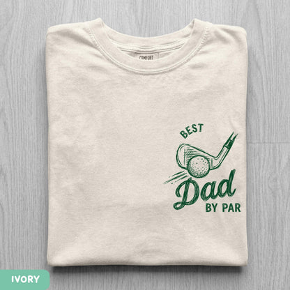 Best Dad By Par Comfort Colors Shirt, Fathers Day Golf Tee, Golf Lover Dad Shirt, Golf Daddy Birthday Gift
