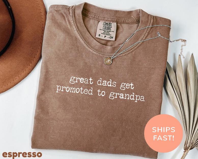 Comfort Colors® Great Dads Get Promoted To Grandpa Shirt, Funny Grandpa Tee, New Grandpa Gift Idea, Family Humor, Unisex Relaxed Fit Tee
