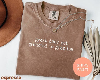 Comfort Colors® Great Dads Get Promoted To Grandpa Shirt, Funny Grandpa Tee, New Grandpa Gift Idea, Family Humor, Unisex Relaxed Fit Tee