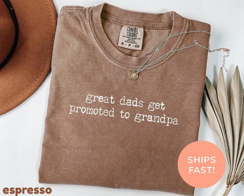 Comfort Colors® Great Dads Get Promoted To Grandpa Shirt, Funny Grandpa Tee, New Grandpa Gift Idea, Family Humor, Unisex Relaxed Fit Tee