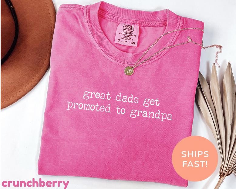 Comfort Colors® Great Dads Get Promoted To Grandpa Shirt, Funny Grandpa Tee, New Grandpa Gift Idea, Family Humor, Unisex Relaxed Fit Tee
