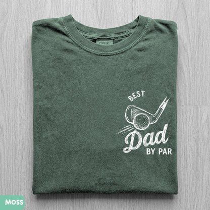 Best Dad By Par Comfort Colors Shirt, Fathers Day Golf Tee, Golf Lover Dad Shirt, Golf Daddy Birthday Gift