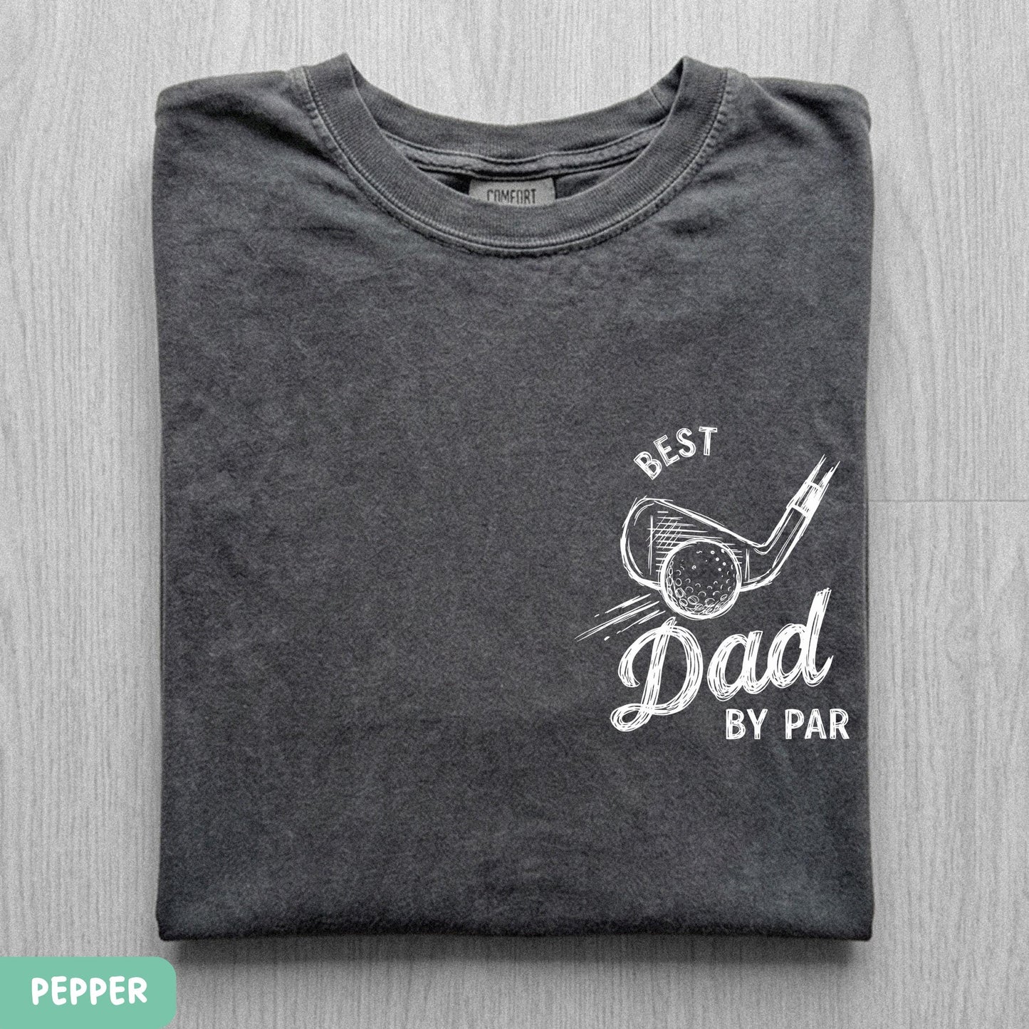 Best Dad By Par Comfort Colors Shirt, Fathers Day Golf Tee, Golf Lover Dad Shirt, Golf Daddy Birthday Gift