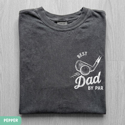Best Dad By Par Comfort Colors Shirt, Fathers Day Golf Tee, Golf Lover Dad Shirt, Golf Daddy Birthday Gift