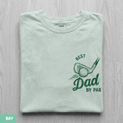 Best Dad By Par Comfort Colors Shirt, Fathers Day Golf Tee, Golf Lover Dad Shirt, Golf Daddy Birthday Gift