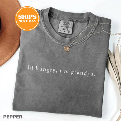 Comfort Colors® Hi Hungry I'm Grandpa Shirt, Grandpa Gift, Funny Grandpa Shirt, Fathers Day Gift
