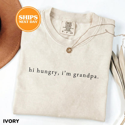 Comfort Colors® Hi Hungry I'm Grandpa Shirt, Grandpa Gift, Funny Grandpa Shirt, Fathers Day Gift