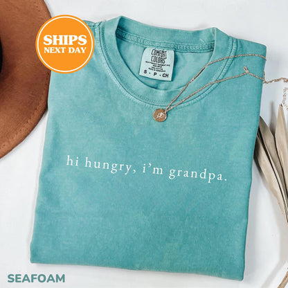 Comfort Colors® Hi Hungry I'm Grandpa Shirt, Grandpa Gift, Funny Grandpa Shirt, Fathers Day Gift